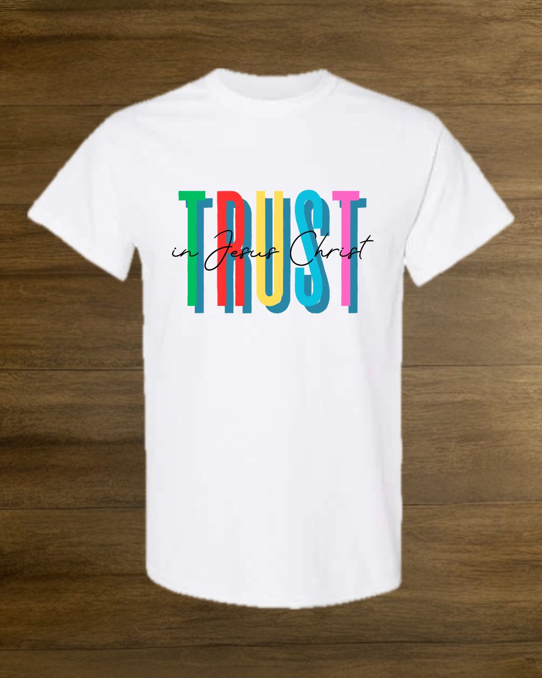 Trust Jesus T-Shirt